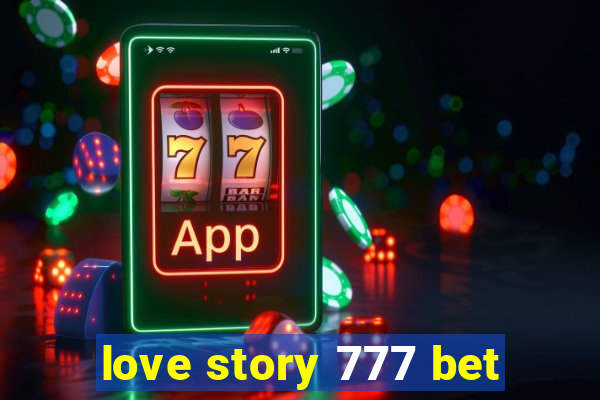 love story 777 bet